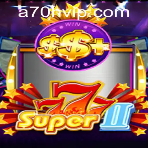 Descubra o Fascinante Mundo de Super777II: O Futuro dos Jogos com A70H
